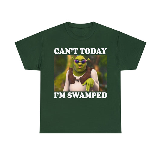 Can’t Today I’m Swamped Tee